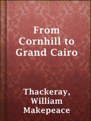 cover image of From Cornhill to Grand Cairo